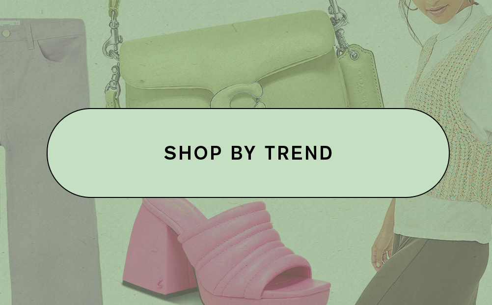 Shop by trend